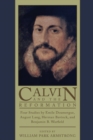 Image for Calvin and the Reformation: Four Studies by Emile Doumergue, August Lang, Herman Bavinck, and Benjamin B. Warfield
