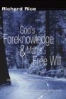 Image for God&#39;s Foreknowledge and Man&#39;s Free Will