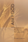 Image for I Am Food: The Mass in Planetary Perspective