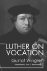 Image for Luther on Vocation