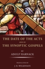Image for Date of the Acts and the Synoptic Gospels