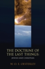 Image for Doctrine of the Last Things: Jewish and Christian