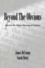 Image for Beyond the Obvious: Discover the Deeper Meaning of Scripture