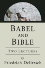 Image for Babel and Bible: Two Lectures