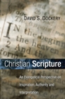 Image for Christian Scripture: An Evangelical Perspective on Inspiration, Authority and Interpretation