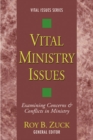 Image for Vital Ministry Issues: Examining Concerns and Conflicts in Ministry