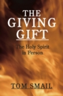 Image for Giving Gift: The Holy Spirit in Person