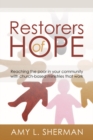 Image for Restorers of Hope: Reaching the Poor in Your Community with Church-Based Ministries that Work