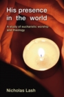 Image for His Presence in the World: A Study of Eucharistic Worship and Theology