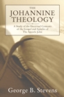 Image for Johannine Theology: A Study of the Doctrinal Contents of the Gospel and Epistles of the Apostle John