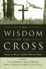 Image for Wisdom of the Cross: Essays in Honor of John Howard Yoder