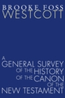 Image for General Survey of the History of the Canon of the New Testament