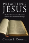 Image for Preaching Jesus: The New Directions for Homiletics in Hans Frei&#39;s Postliberal Theology