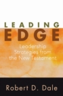 Image for Leading Edge: Leadership Strategies from the New Testament