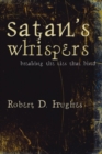 Image for Satan&#39;s Whispers: Breaking the Lies That Bind