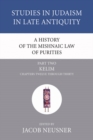 Image for History of the Mishnaic Law of Purities, Part 2: Kelim: Chapters Twelve Through Thirty