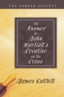 Image for Answer to John Martiall&#39;s Treatise of the Cross