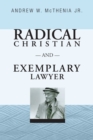 Image for Radical Christian and Exemplary Lawyer