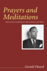 Image for Prayers and Meditations: Selections by Gerald Heard, Aldous Huxley, and Others