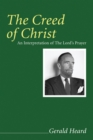 Image for Creed of Christ: An Interpretation of the Lord&#39;s Prayer