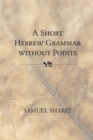 Image for Short Hebrew Grammar without Points