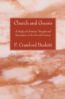 Image for Church and Gnosis: A Study of Christian Thought and Speculation in the Second Century