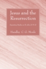 Image for Jesus and the Resurrection: Expository Studies on St. John 20 &amp; 21