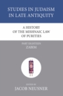 Image for History of the Mishnaic Law of Purities, Part 18: Zabim
