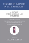 Image for History of the Mishnaic Law of Purities, Part 21: The Redaction and Formulation of the Order of Purities in Mishnah and Tosefta