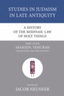 Image for History of the Mishnaic Law of Holy Things, Part 4: Arakhin, Temurah: Translation and Explanation