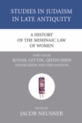 Image for History of the Mishnaic Law of Women, Part 4: Sotah, Gittin, Qiddushin: Translation and Explanation