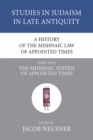 Image for History of the Mishnaic Law of Appointed Times, Part 5: The Mishnaic System of Appointed Times