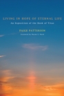Image for Living in Hope of Eternal Life: An Exposition of the Book of Titus