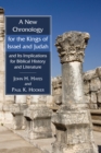 Image for New Chronology for the Kings of Israel and Judah and Its Implications for Biblical History and Literature