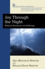 Image for Joy Through the Night: Biblical Resources on Suffering