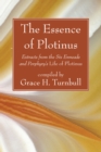Image for Essence of Plotinus: Extracts from the Six Enneads and Porphyry&#39;s Life of Plotinus