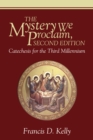 Image for Mystery We Proclaim, Second Edition: Catechesis for the Third Millennium