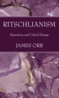 Image for Ritschlianism: Expository and Critical Essays