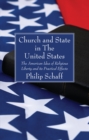 Image for Church and State in The United States: The American Idea of Religious Liberty and its Practical Effects