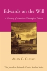 Image for Edwards on the Will: A Century of American Theological Debate