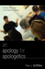 Image for Apology for Apologetics: A Study in the Logic of Interreligious Dialogue