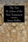 Image for Two St. Johns of the New Testament