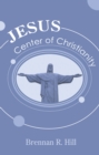 Image for Jesus: Center of Christianity