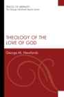 Image for Theology of the Love of God