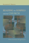 Image for Reading the Gospels with the Church: From Christmas through Easter