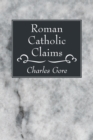 Image for Roman Catholic Claims