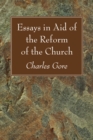 Image for Essays in Aid of the Reform of the Church