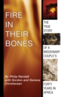 Image for Fire in Their Bones: The True Story of a Missionary Couple&#39;s Forty Years in Africa