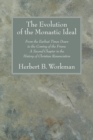 Image for Evolution of the Monastic Ideal: From the Earliest Times Down to the Coming of the Friars; A Second Chapter in the History of Christian Renunciation