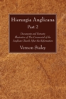 Image for Hierurgia Anglicana, Part 2: Documents and Extracts Illustrative of The Ceremonial of the Anglican Church After the Reformation